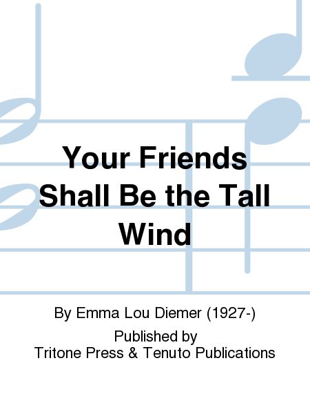 Your Friends Shall Be the Tall Wind