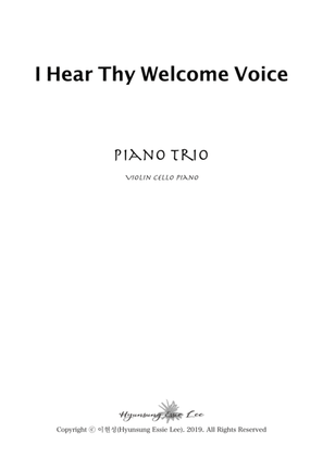 Book cover for I Hear Thy Welcome Voice / Piano Trio