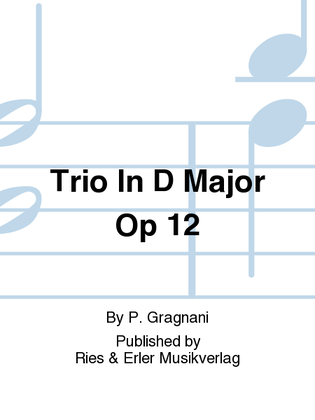 Trio In D Major Op. 12