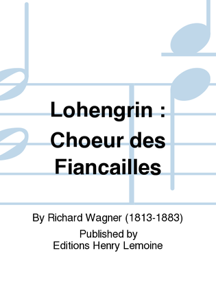 Lohengrin: Choeur des Fiancailles