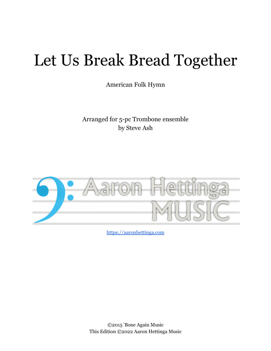 Let Us Break Bread Together - for Trombone Quintet/Choir