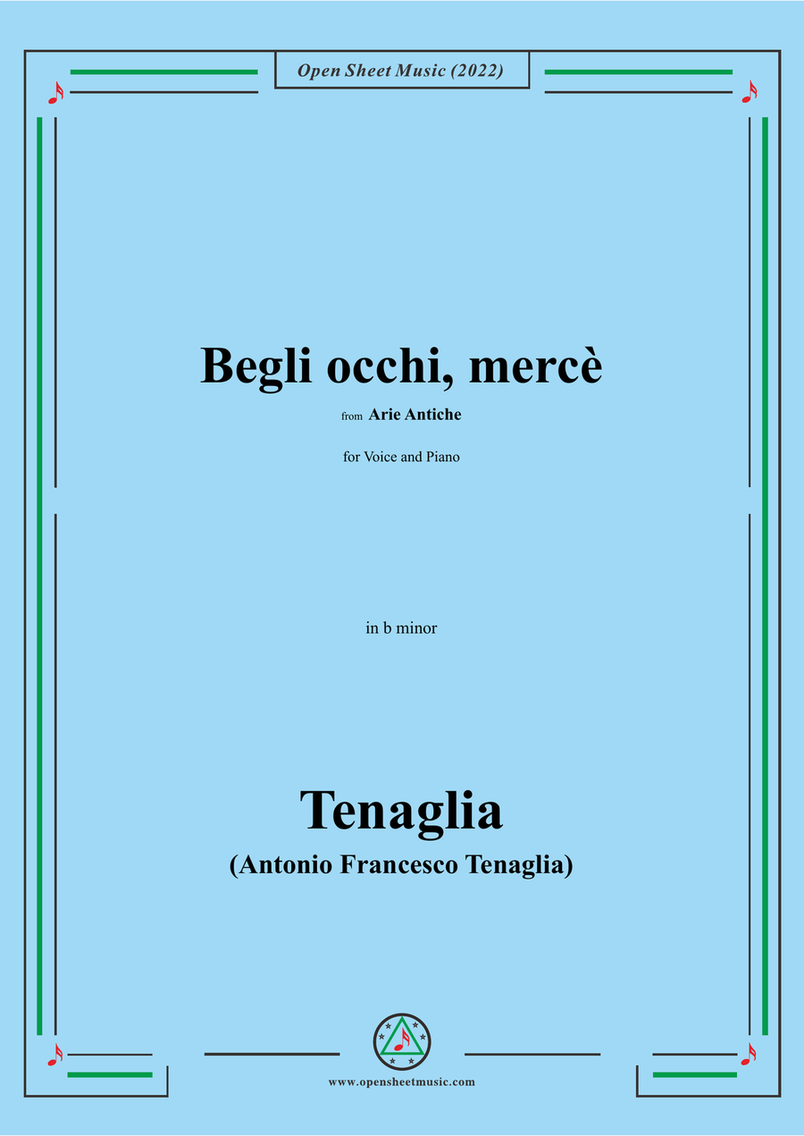 Tenaglia-Begli occhi,mercè,from Arie Antiche(Anthology of Italian Song),in b minor,for Voice and Pia