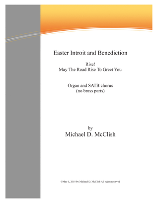 Easter Introit(Rise) and Benediction(May The Road..) Org-Vocal