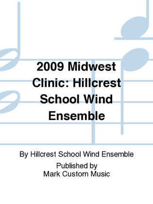 2009 Midwest Clinic: Hillcrest School Wind Ensemble