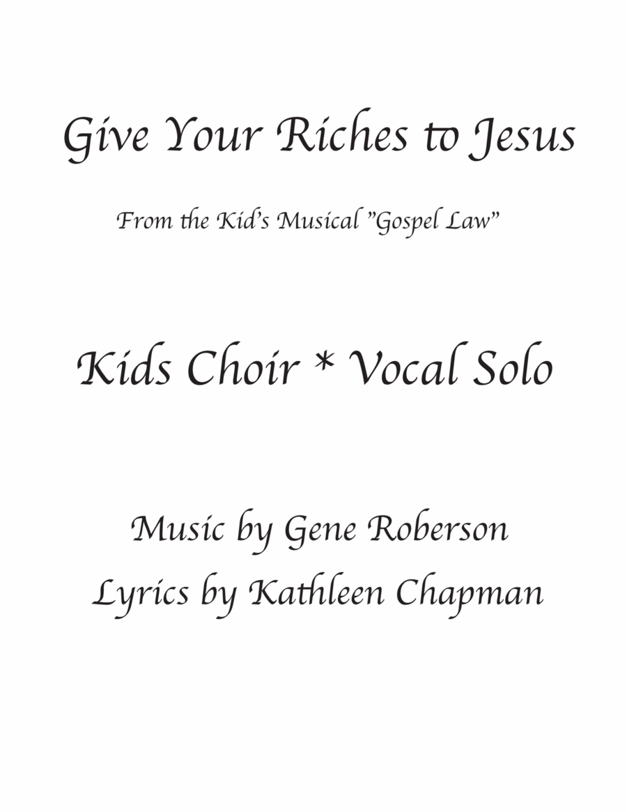 Give Your Riches to Jesus. Vocal Solo