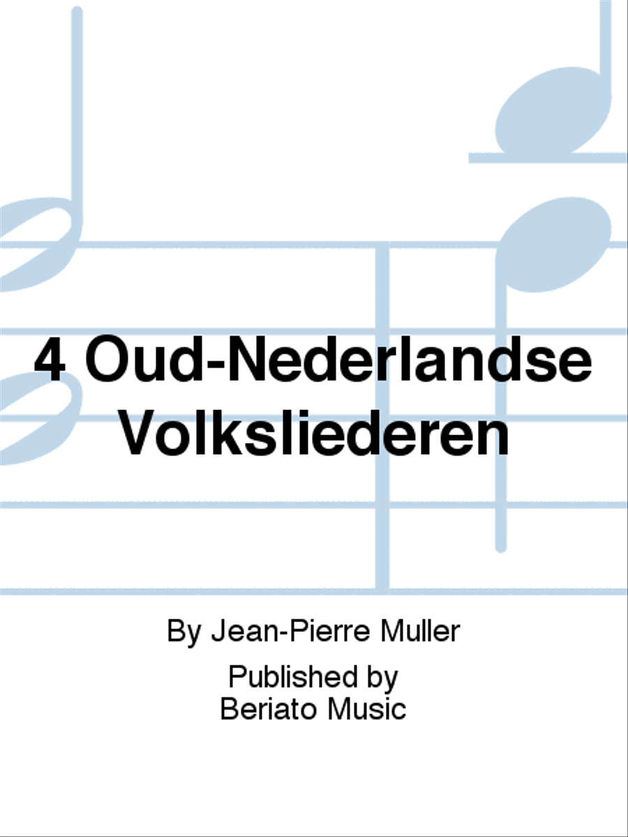 4 Oud-Nederlandse Volksliederen 4-Part scores gallery preview page 1