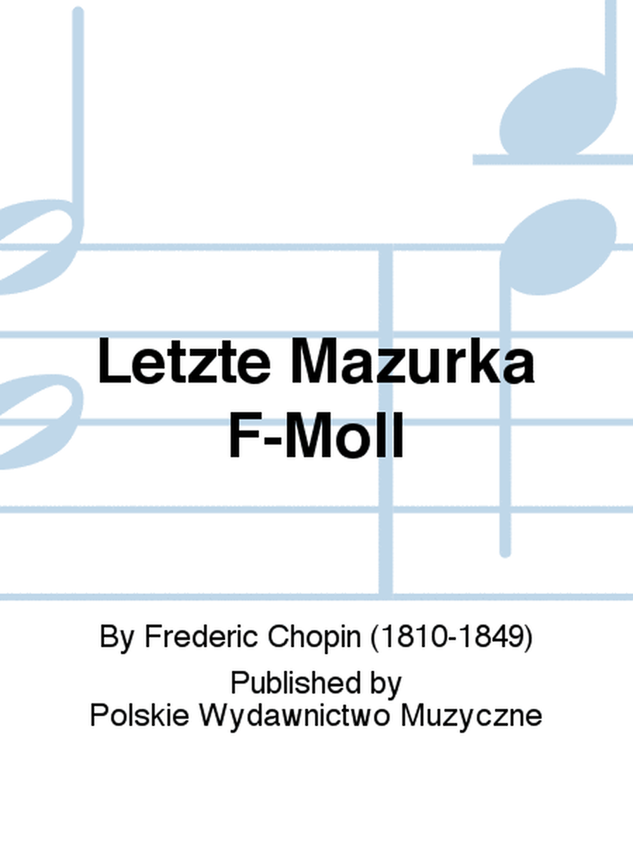 Letzte Mazurka F-Moll