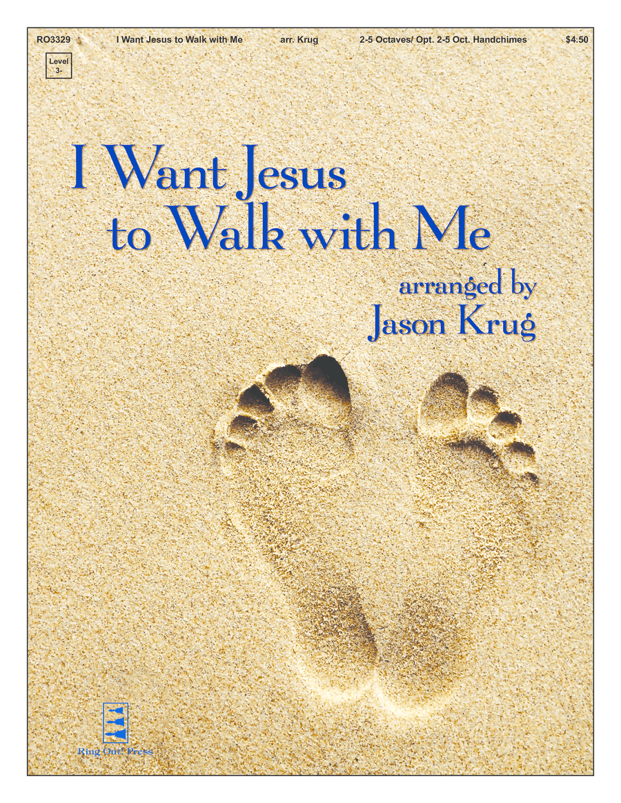 I Want Jesus to Walk with Me