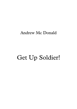 Get Up Soldier!