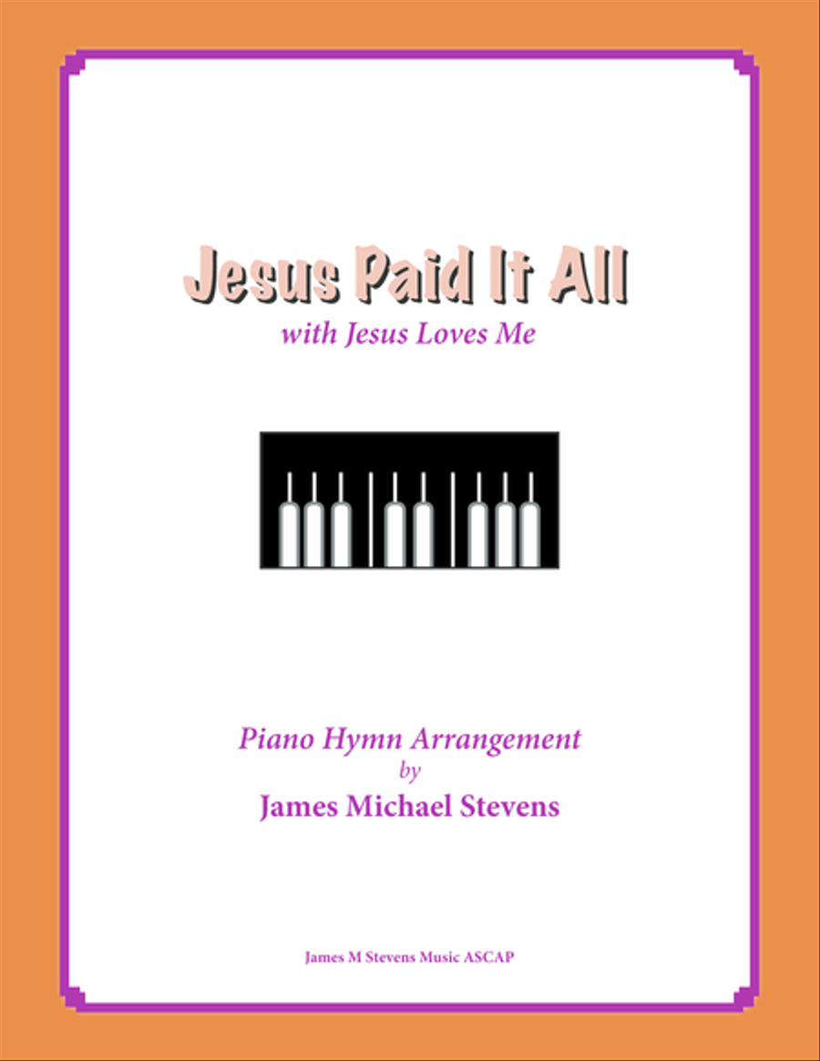 Jesus Paid It All (with Jesus Loves Me) Piano Solo scores gallery preview page 1