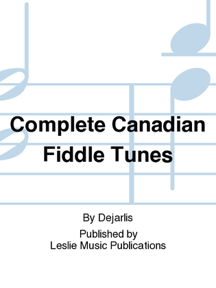Complete Canadian Fiddle Tunes