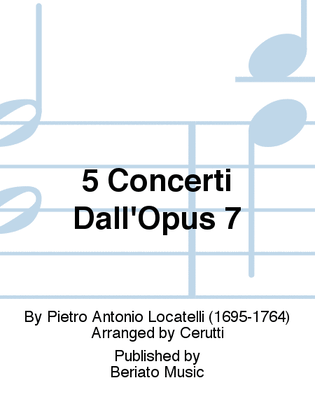 5 Concerti Dall'Opus 7