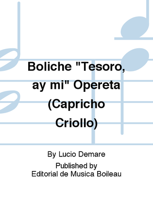 Boliche "Tesoro, ay mi" Opereta (Capricho Criollo)