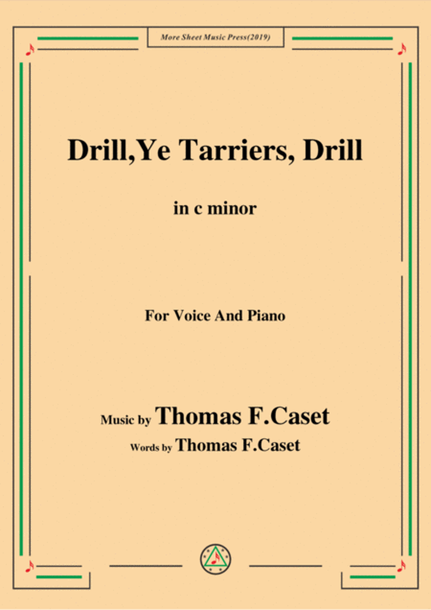 Thomas F. Caset-Drill Ye,Tarriers, Drill,in c minor,for Voice&Piano image number null