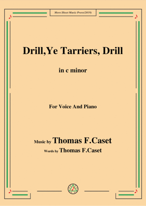 Book cover for Thomas F. Caset-Drill Ye,Tarriers, Drill,in c minor,for Voice&Piano
