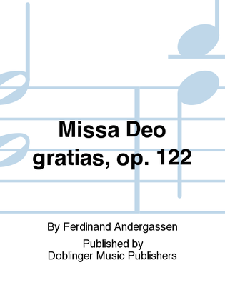 Missa Deo gratias , op. 122