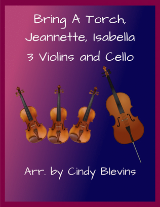 Book cover for Bring a Torch, Jeannette, Isabella, for Three Violins and Cello