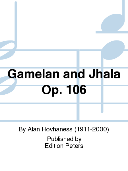 Gamelan and Jhala Op. 106