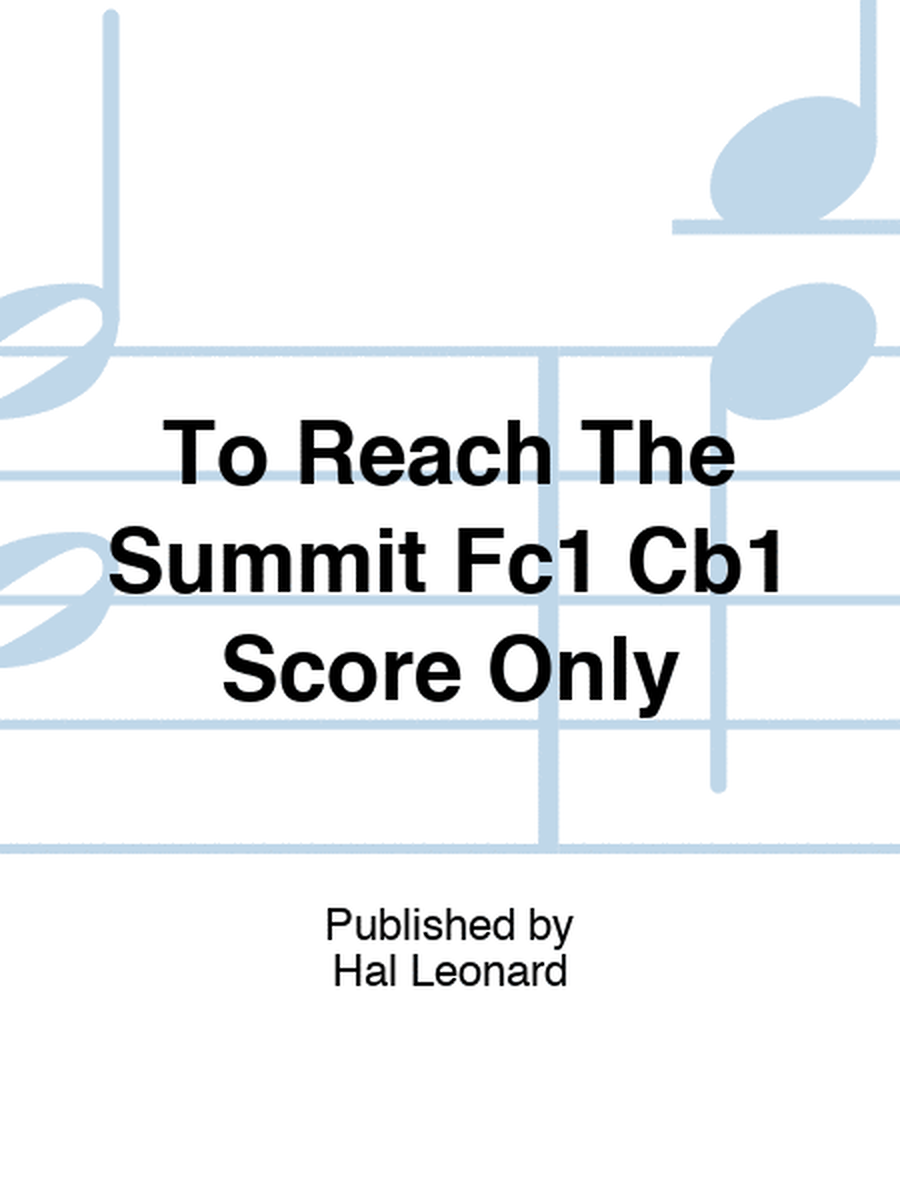 To Reach The Summit Fc1 Cb1 Score Only