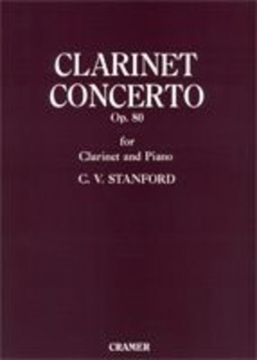 Stanford - Concerto Op 80 Clarinet/Piano