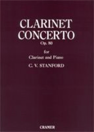 Stanford - Concerto Op 80 Clarinet/Piano