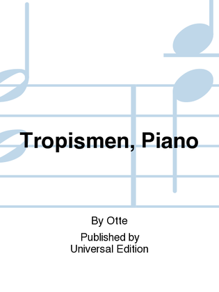 Book cover for Tropismen, Piano
