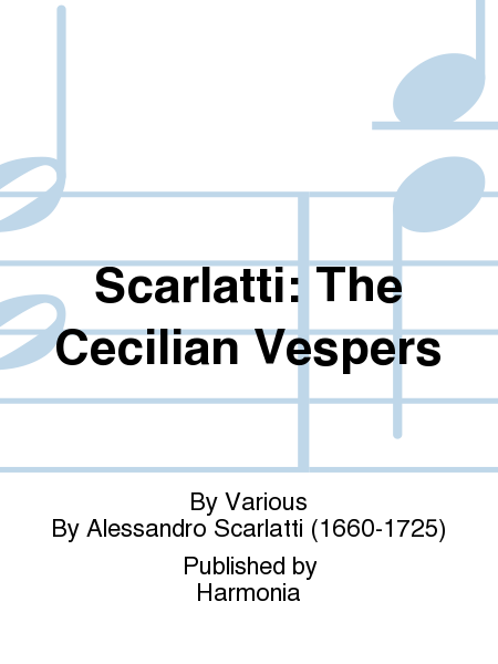 Scarlatti: The Cecilian Vespers