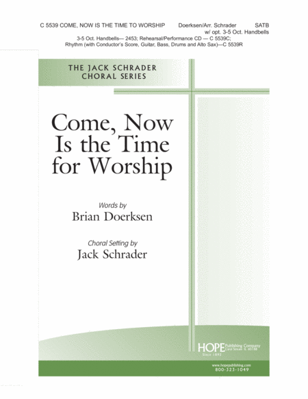 Come, Now is the Time to Worship