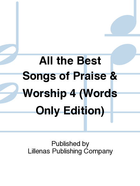 All the Best Songs of Praise & Worship 4 (Words Only Edition)