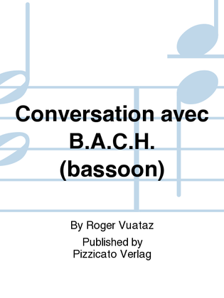 Conversation avec BACH basson