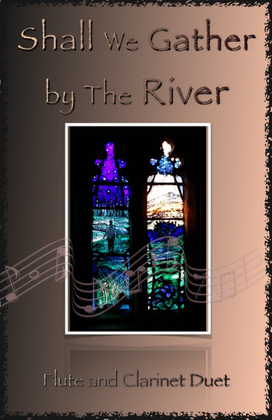 Book cover for Shall We Gather at The River, Gospel Hymn for Flute and Clarinet Duet
