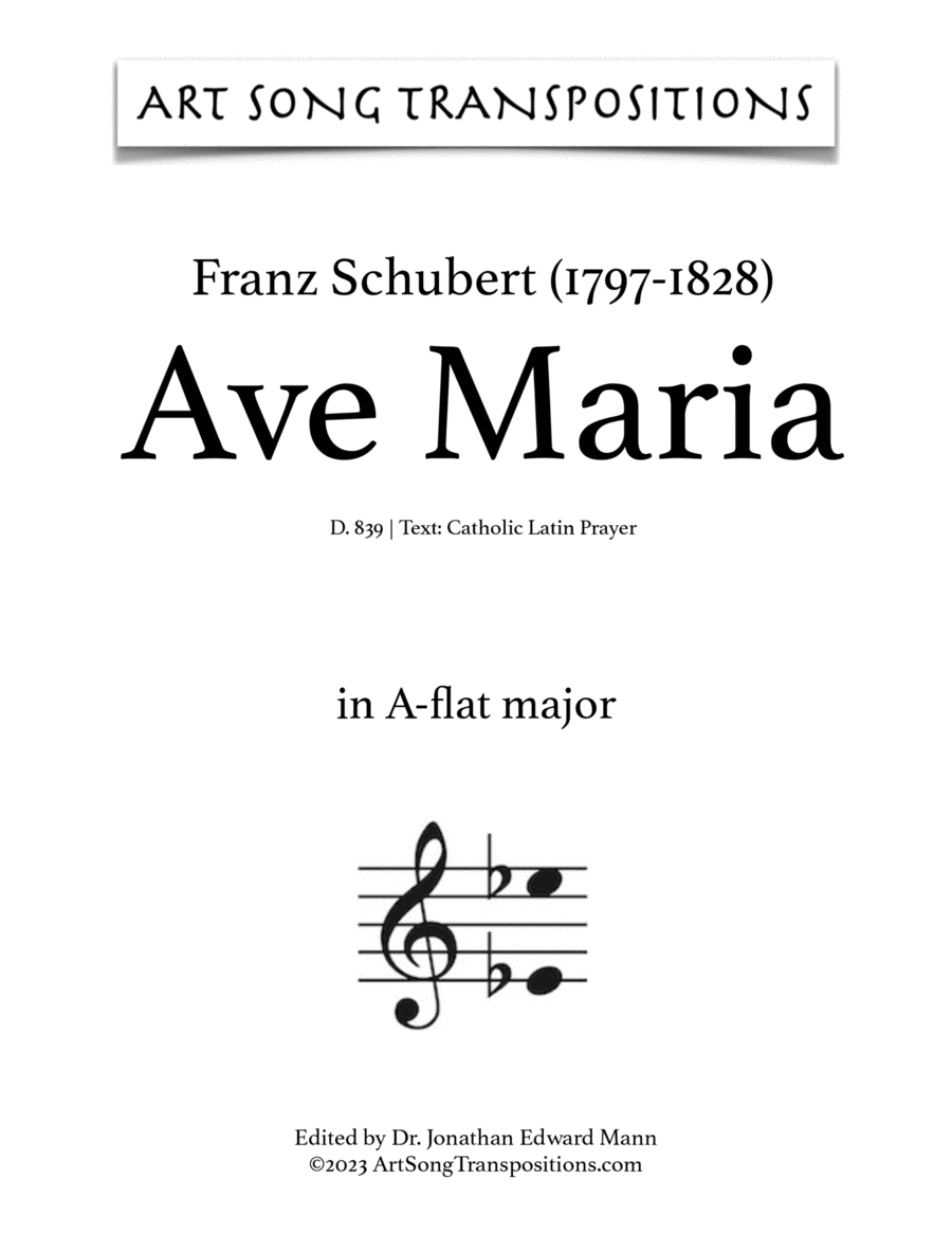 SCHUBERT: Ave Maria, D. 839 (transposed to A-flat major, G major, and G-flat major)
