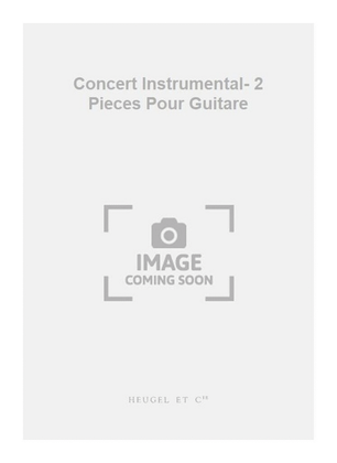 Book cover for Concert Instrumental- 2 Pieces Pour Guitare