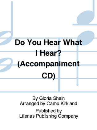 Do You Hear What I Hear? (Accompaniment CD)