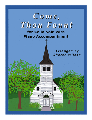 Book cover for Come, Thou Fount of Every Blessing (Easy Cello Solo with Piano Accompaniment)