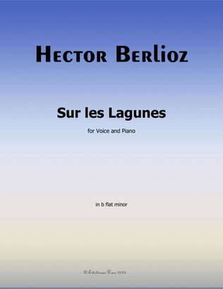 Sur les Lagunes, by Berlioz, in b flat minor