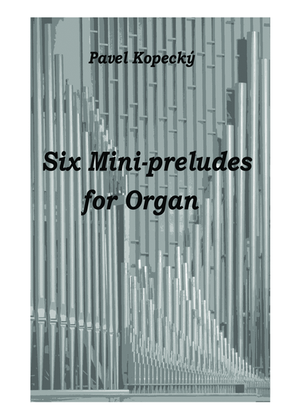 Six Mini-preludes for Organ image number null