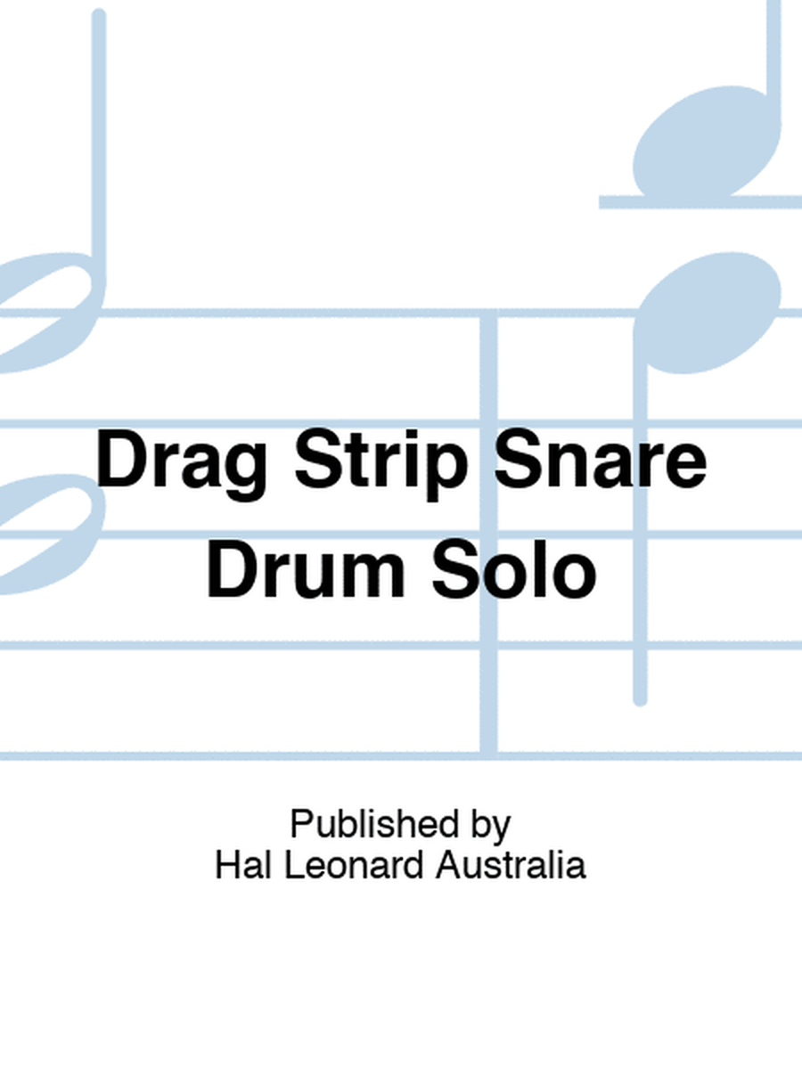 Drag Strip Snare Drum Solo