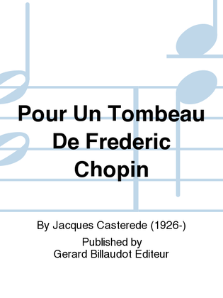Pour Un Tombeau De Frederic Chopin