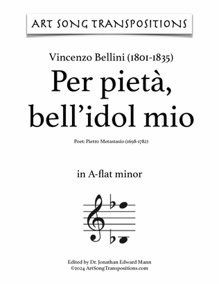 Book cover for BELLINI: Per pietà bell'idol mio (transposed to A-flat minor)