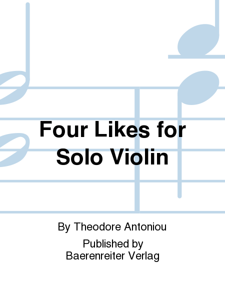 Four Likes for Solo Violin (1972/73)