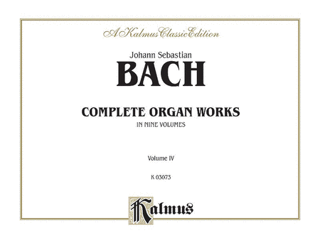 Bach Complete Organ Works, Volume IV