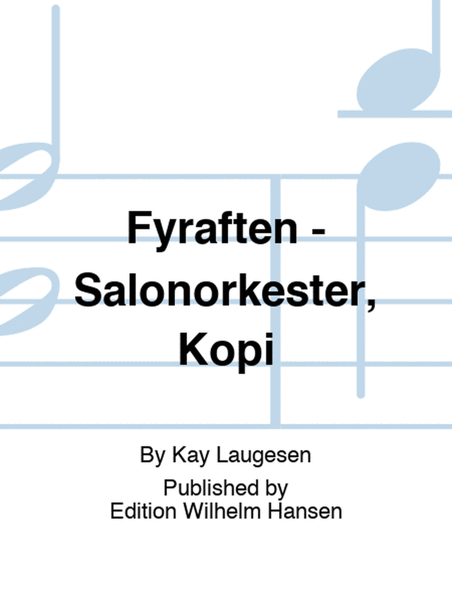 Fyraften - Salonorkester, Kopi