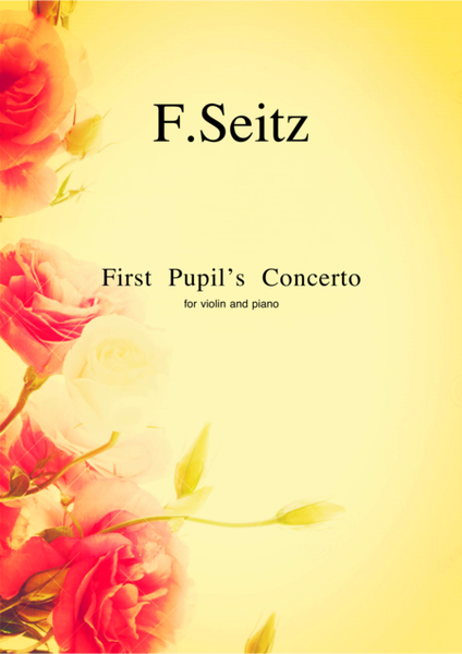 First Pupil's Concerto in D major Op.7 by Friedrich Seitz for violin and piano