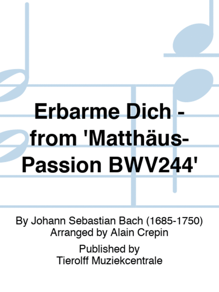 Erbarme Dich - from 'Matthäus-Passion BWV244'
