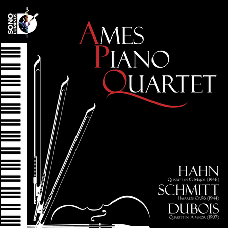 Ames Piano Quartet: Hahn; Schm