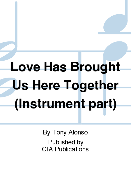 Love Has Brought Us Here Together - Instrument edition