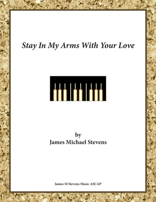 Stay In My Arms With Your Love - Romantic Piano