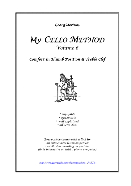 "My CELLO METHOD" Volume 6 - Comfort in the Thumb Position & Treble Clef