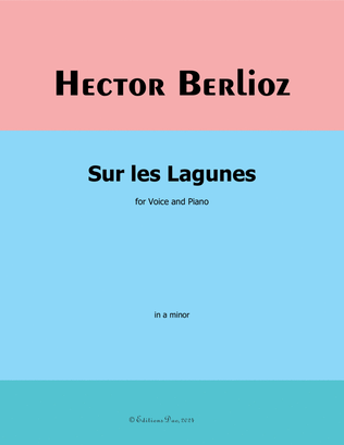 Sur les Lagunes, by Berlioz, in a minor